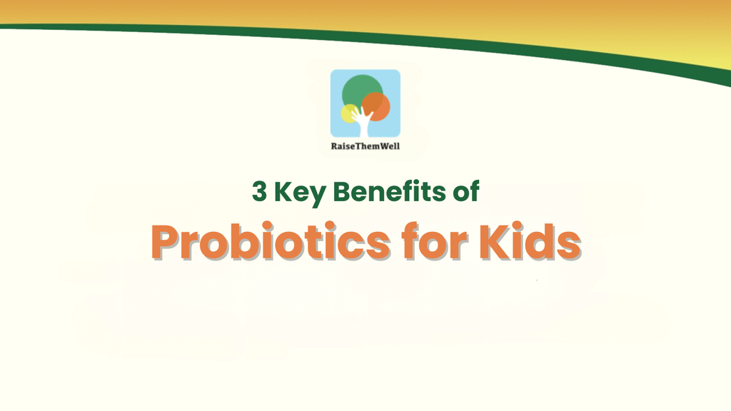 3 Key Benefits of Probiotics for Kids Every Parent Should Know
