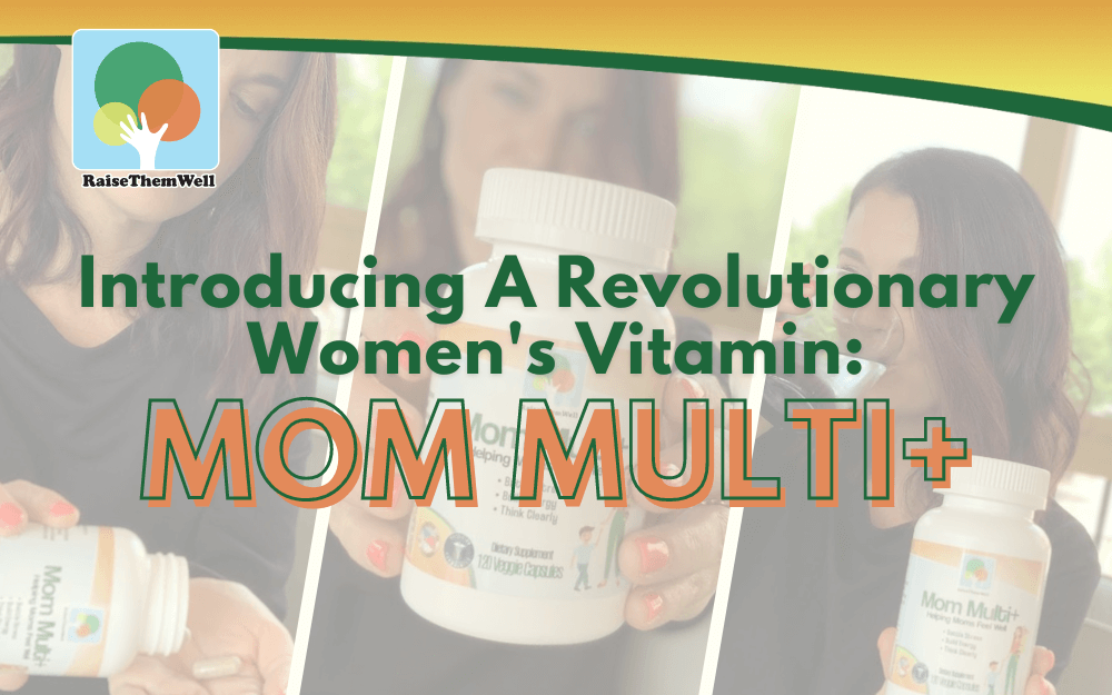 Introducing A Revolutionary Womens Vitamin: Mom Multi+