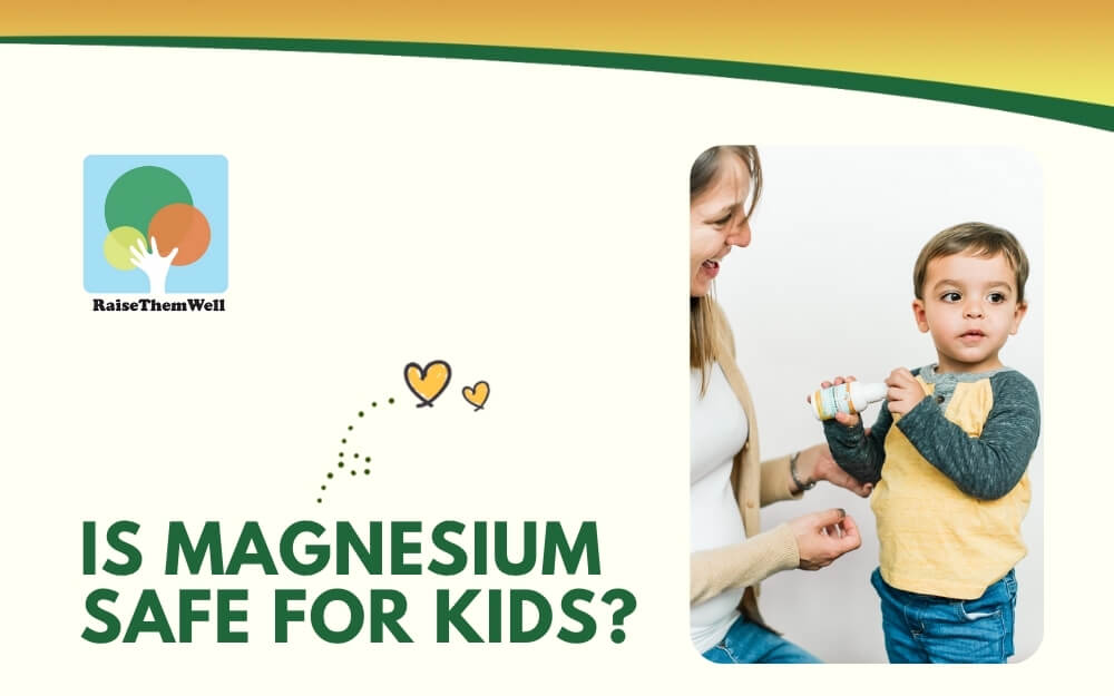 Is Magnesium Safe for Kids?