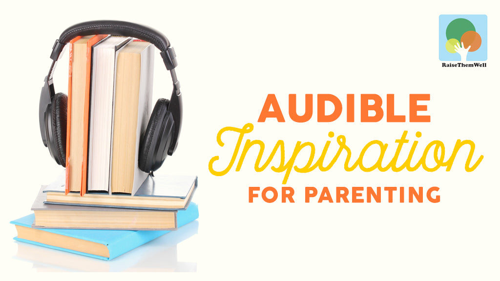 Audible Inspiration For Parenting