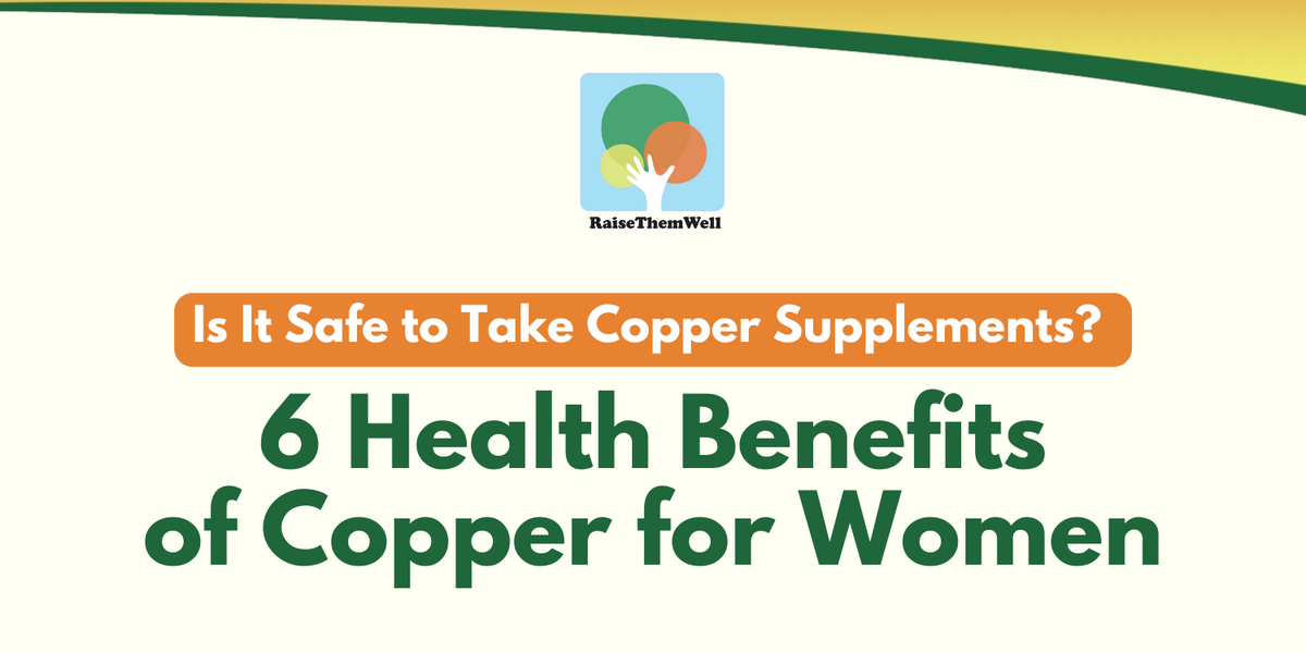 Is It Safe to Take Copper Supplements? 6 Benefits for Women