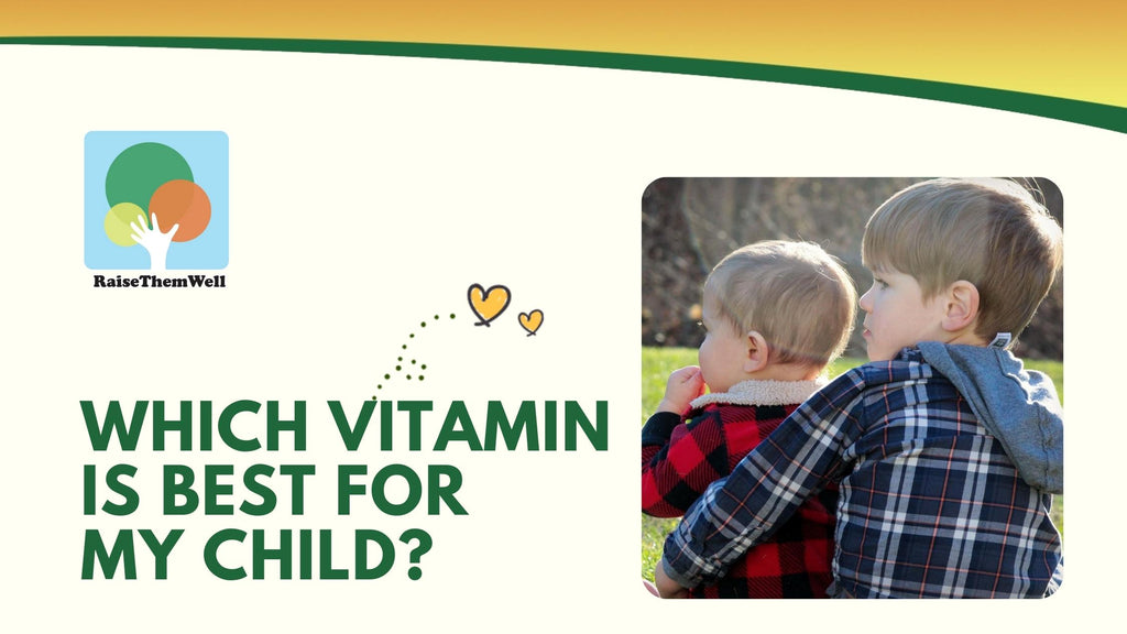 Which Vitamin Is Best For My Child