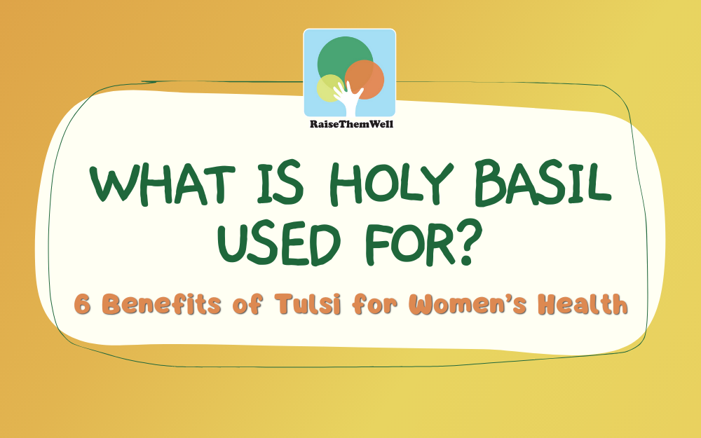 What Is Holy Basil Used For? 6 Benefits of Tulsi for Women’s Health